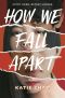 [How We Fall Apart 01] • How We Fall Apart